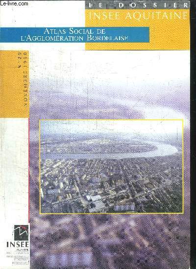 LE DOSSIER INSEE AQUITAINE N29 - NOVEMBRE 1998 - ATLAS SOCIAL DE L'AGGLOMERATION BORDELAISE