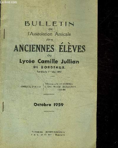BULLETIN DE L'ASSOCIATION AMICALE DES ANCIENNES ELEVES DU LYCEE CAMILLE JULLIAN DE BORDEAUX - OCTOBRE 1959