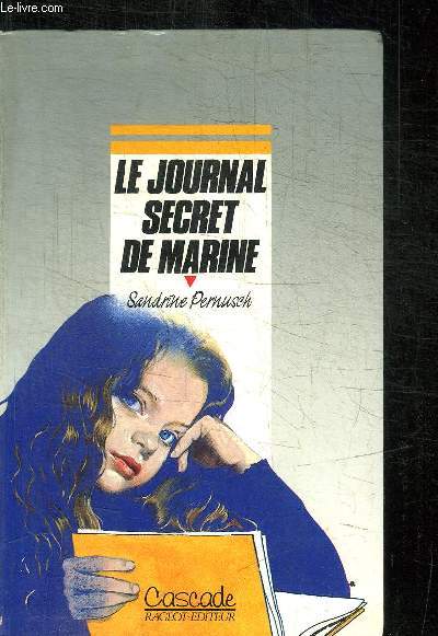 LE JOURNAL SECRET DE MARINE / COLLECTION CASCADE