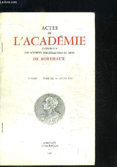 ACTES DE L'ACADEMIS NATIONALE DES SCIENCES, BELLES-LETTRES ET ARTS DE BORDEAUX - 5e SERIE - TOME XX - ANNEE 1995