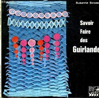 SAVOIR FAIRE DES GUIRLANDES / COLLECTION SAVOIR-FAIRE N36