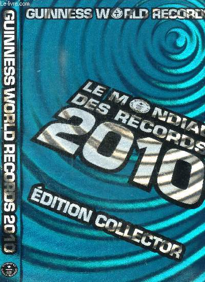 LE MONDIAL DES RECORDS 2010 - EDITION COLLECTOR