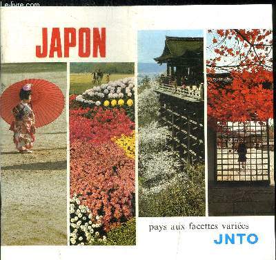 BROCHURE - JAPON - PAYS AUX FACETTES VARIEES / les saisons / les transports / les hotels / tokyo / Kyoto Nara / le nord du Japon / art et artisanat / les sports / la cuisine...
