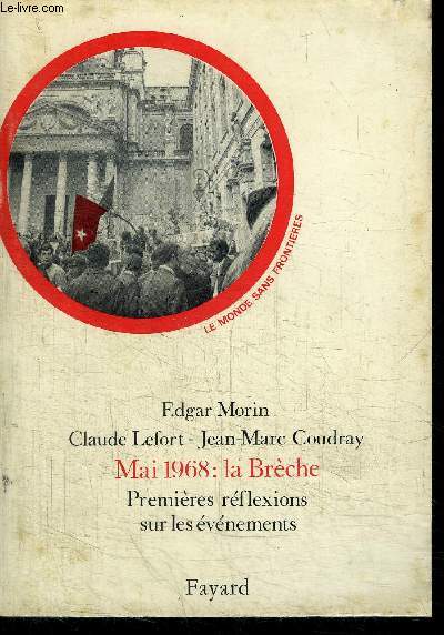 MAI 1968 : LA BRECHE PREMIERES REFLEXIONS SUR LES EVENEMENTS