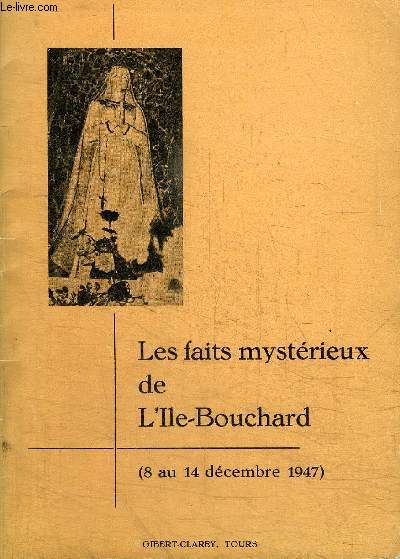 LES FAITS MYSTERIEUX DE L'ILE-BOUCHARD (8 AU 14 DECEMBRE 1947)