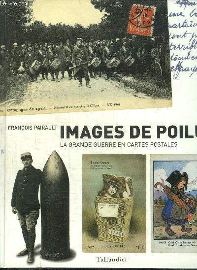 IMAGES DE POILUS LA GRANDE GUERRE EN CARTES POSTALES