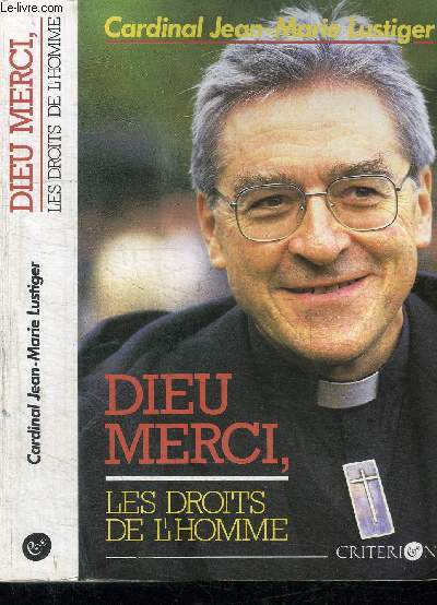 DIEU MERCI, LES DROITS DE L'HOMME - Articles, confrences, homlies , interviews, 1984-1989