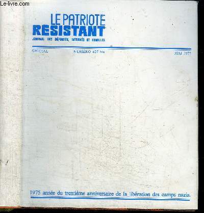 LE PATRIOTE RESISTANT - NSPECAIL 427 BIS - MAI 1975 : L'ESCLAVAGE CONCENTRATIONNAIRE