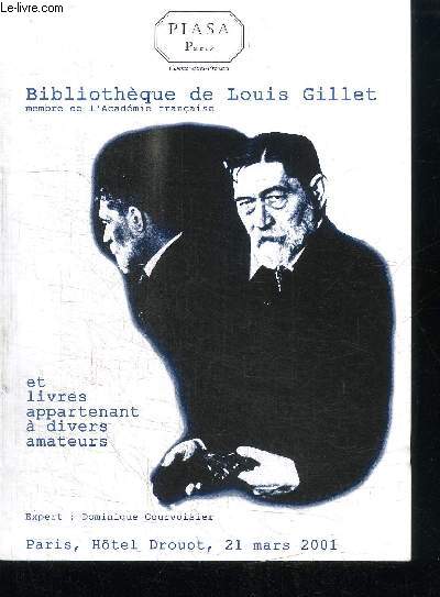 CATALOGUE DE VENTE AUX ENCHERES : BIBLIOTHEQUE DE LOUIS GILLET ET LIVRES APPARTENANT A DIVERS AMATEURS - PARIS HOTEL DROUOT 21 MARS 2001