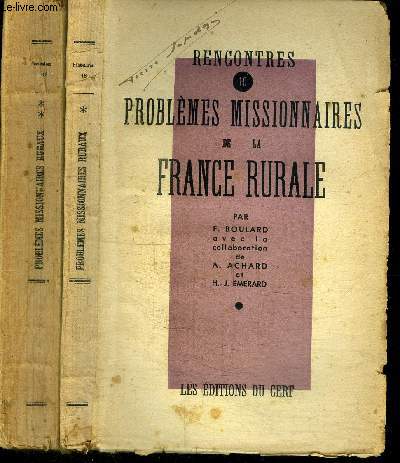 PROBLEMES MISSIONNAIRES DE LA FRANCE RURALE en 2 VOLUMES (TOME 1 + 2) - TOME 1 : RENCONTRE 16 - TOME 2 : RENCONTRES 17-18