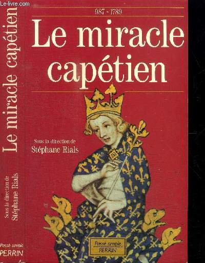 LE MIRACLE CAPETIEN - 987-1789