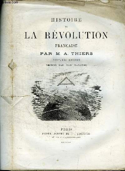 HISTOIRE DE LA REVOLUTION FRANCAISE - EN 2 VOLUMES (TOME 1+2) - VENDU EN L'ETAT