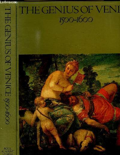 CATALOGUE D'EXPOSITION : THE GENIUS OF VENICE 1500-1600