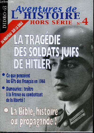 AVENTURES DE L'HISTOIRE HORS SERIE N4 OCTOBRE 2002 - LA TRAGEDIE DES SOLDATS JUIFS DE HITLER.