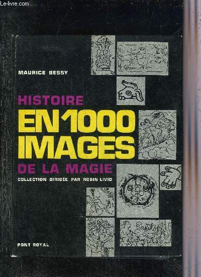 HISTOIRE EN 1000 IMAGES DE LA MAGIE.