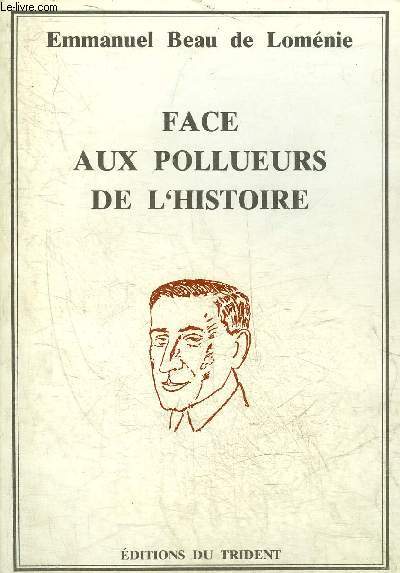 FACE AUX POLLEURS DE L'HISTOIRE.