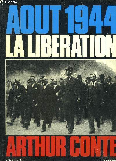 AOUT 1944 LA LIBERATION.