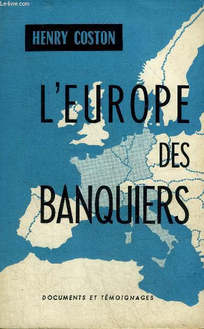 L'EUROPE DES BANQUIERS - COLLECTION DOCUMENTS ET TEMOIGNAGES.