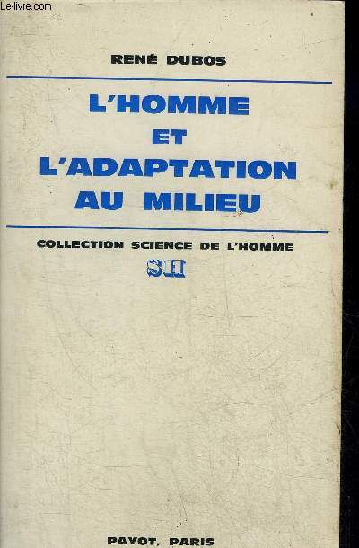 L'HOMME ET L'ADAPTATION AU MILLIEU - COLLECTION SCIENCE DE L'HOMME.