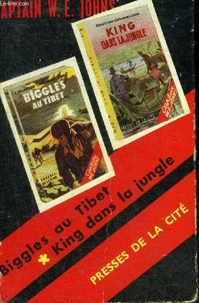 BIGGLES AU TIBET - KING DANS LA JUNGLE - 2 OURVAGES EN UN VOLUME.