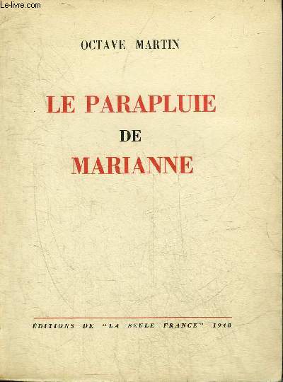 LE PARAPLUIE DE MARIANNE - EXEMPLAIRE N122/525 SUR PUR FIL LAFUMA.