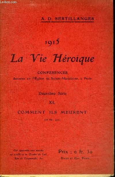 1915 LA VIE HEROIQUE - XL : COMMENT ILS MEURENT 23 MAI 1915.