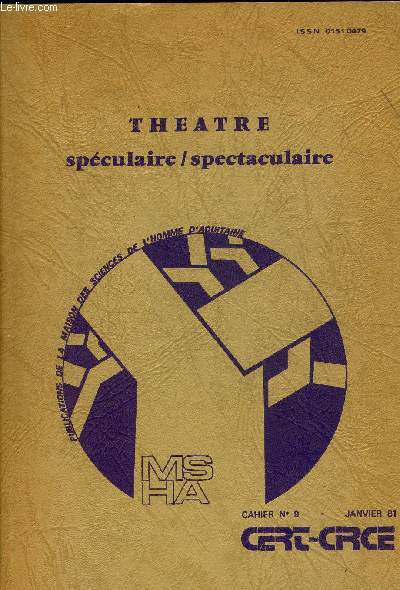 CAHIERS CERT-CIRCE N9 - THEATRE SPECULAIRE ET SPECTACULAIRE.