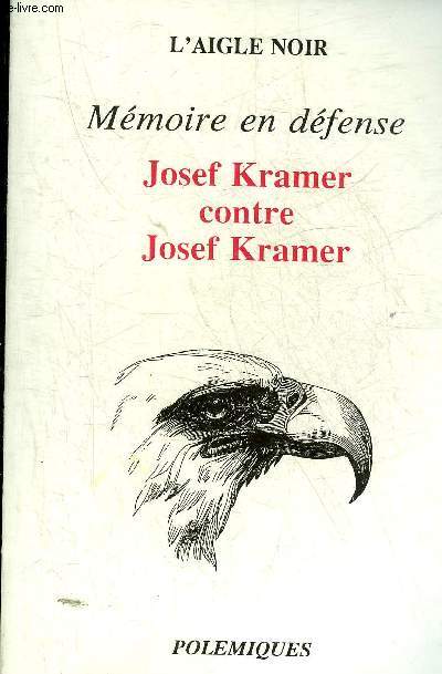 MEMOIRE EN DEFENSE - JOSEF KRAMER CONTRE JOSEF KRAMER