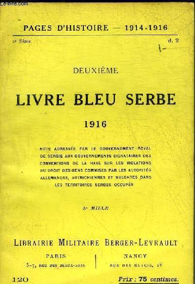 DEUXIEME LIVRE BLEU SERBE 1916 - PAGES D'HISTOIRE 1914-1916.