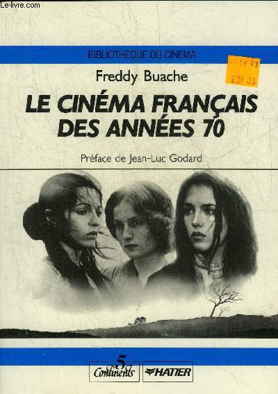 LE CINEMA FRANCAIS DES ANNEES 70 - COLLECTION BIBLIOTHEQUE DU CINEMA.