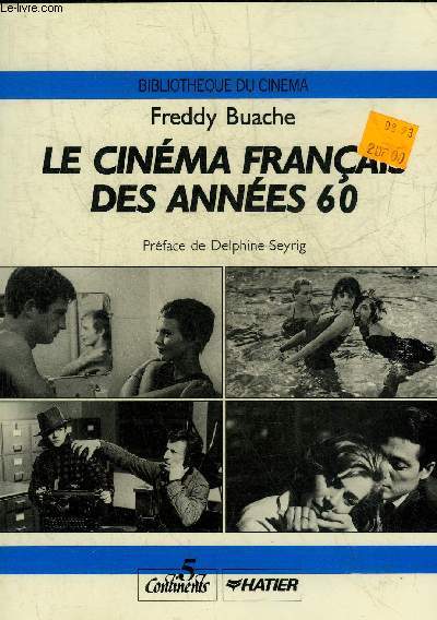 LE CINEMA FRANCAIS DES ANNEES 60 - COLLECTION BIBLIOTHEQUE DU CINEMA.