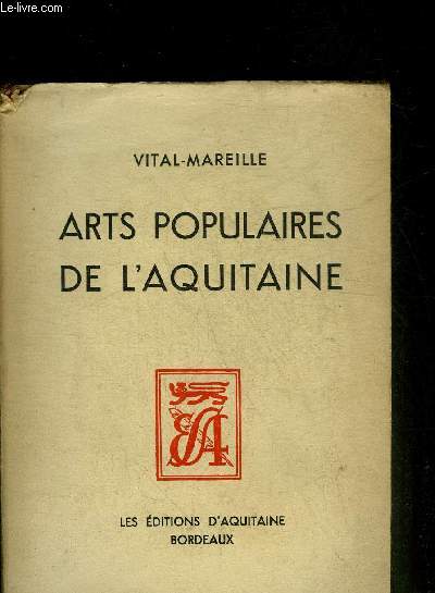 ARTS POPULAIRES DE L'AQUITAINE + ENVOI DE L'AUTEUR.