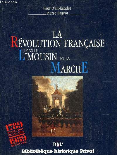 LA REVOLUTION FRANCAISE DANS LE LIMOUSIN ET LA MARCHE.
