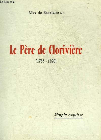 LE PERE DE CLORIVIERE 1735-1820.