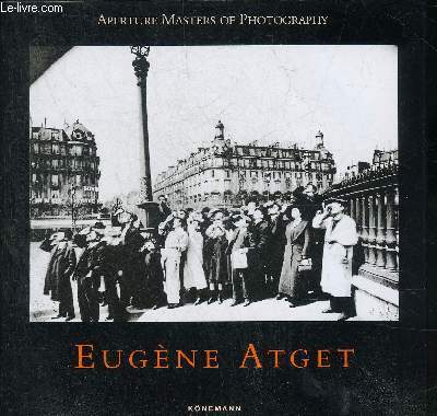 APERTURE MASTERS OF PHOTOGRAPHY EUGENE ATGET.