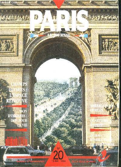 PARIS LE JOURNAL N20 15 MAI 1992 - Champs Elyses d'hier  aujourd'hui - un espace de promenade - les champs racontes - le prestige en plus - toute l'histoire de Paris - au conseil de Paris - conseil rgional les instances dirigeantes etc.