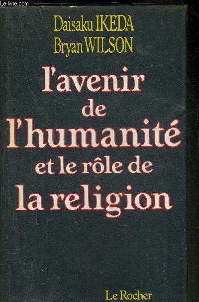 L'AVENIR DE L'HUMANITE ET LE ROLE DE LA RELIGION.