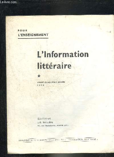 L'INFORMATION LITTERAIRE 25E ANNEE 1973 - SUPPLEMENT AU N1 JANVIER FEVRIER 1974 DE L'INFORMATION LITTERAIRE.