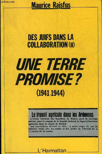DES JUIFS DANS LA COLLABORATION (II) - UNE TERRE PROMISE ? 1941-1944.