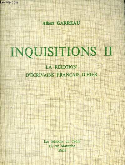 INQUISITIONS II LA RELIGION D'ECRIVAINS FRANCAIS D'HIER - LEON BLOY - PAUL CLAUDEL - MAX JACOB - VALERY LARBAUD - EUGENE MARSAN.