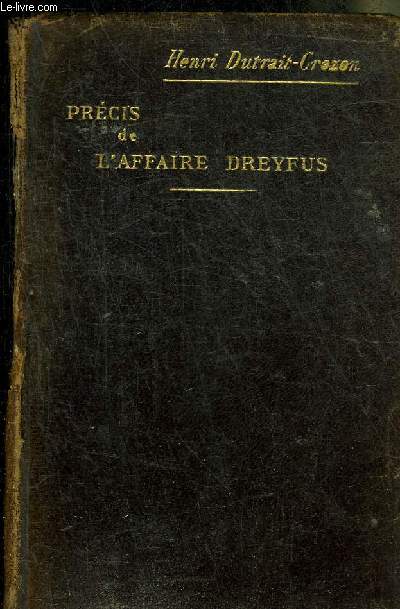 PRECIS DE L'AFFAIRE DREYFUS AVEC UN REPERTOIRE ANALYTIQUE.