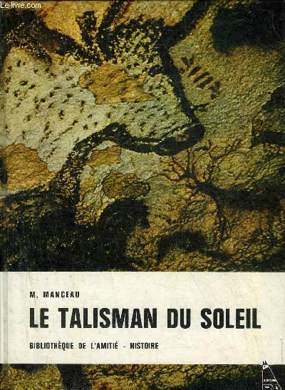 LE TALISMAN DU SOLEIL - COLLECTION BIBLIOTHEQUE DE L'AMITIE.
