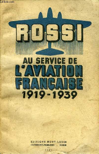 AU SERVICE DE L'AVIATION FRANCAISE 1919-1939.