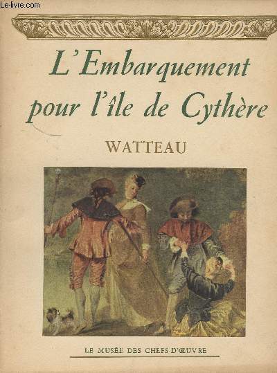 L'embarquement pour l'le de Cythre de Watteau