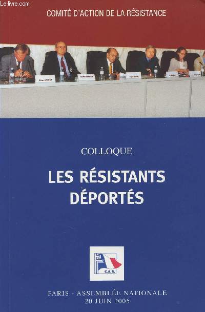 Colloque Les rsistants dports 20 juin 2005