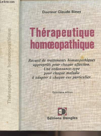 Thrapeutique homeopathique - Recueil de traitements homeopathiques appropris pour chaque affection. Une ordonnance-type pour chaque maladie  adopter  chaque cas particulier