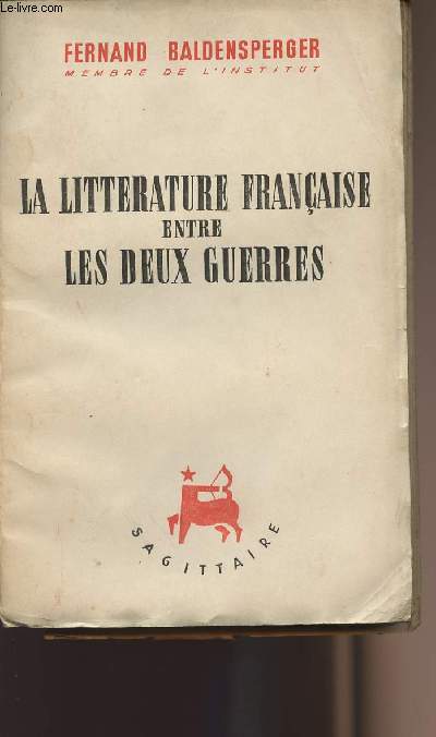 La littrature franaise entre les deux guerres 1919-1939