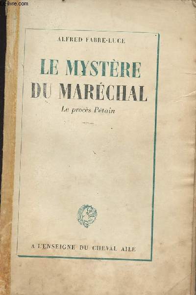 Le mystre du Marchal - Le procs Ptain