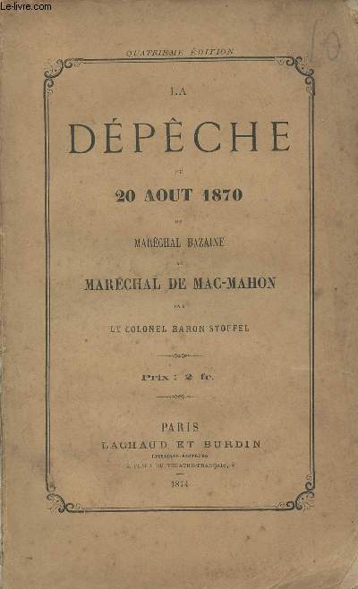 La dpche du 20 aot 1870 du Marchal Bazaine au Marchal de Mac-Mahon
