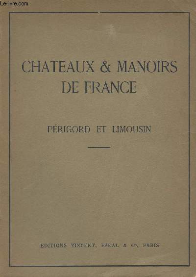 Chteaux & manoirs de France - Prigord et Limousin